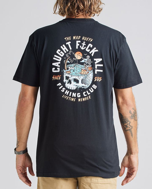 The Mad Hueys Still Catching Fk All Tee - Black